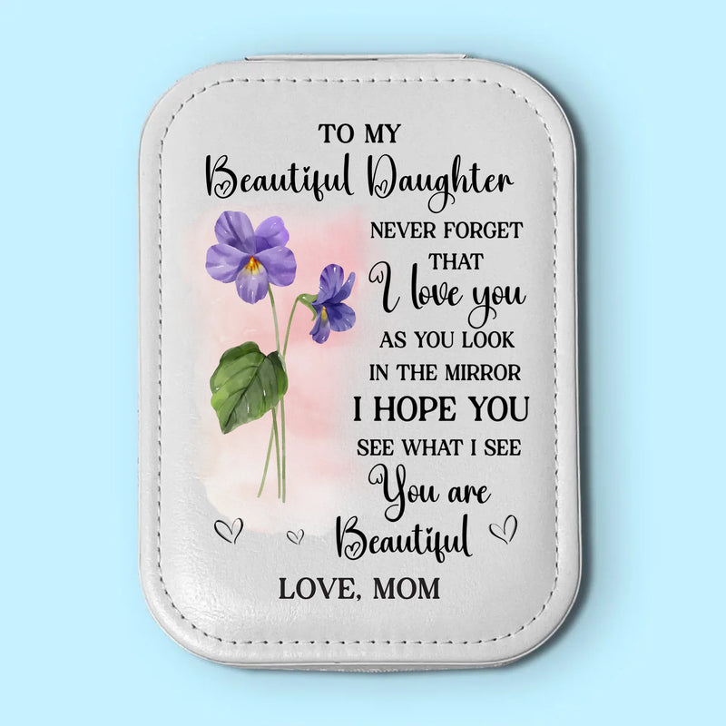 You Are My Beautiful Daughter - Family Personalized Custom Jewelry Box LED Makeup - Gift For Mom, Daughter