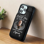 Custom Photo Leather Flip Wallet Phone Case - Personalized Memorial Sympathy Gifts For Dad, Grandpa - I’ll See You In My Dreams Until Then