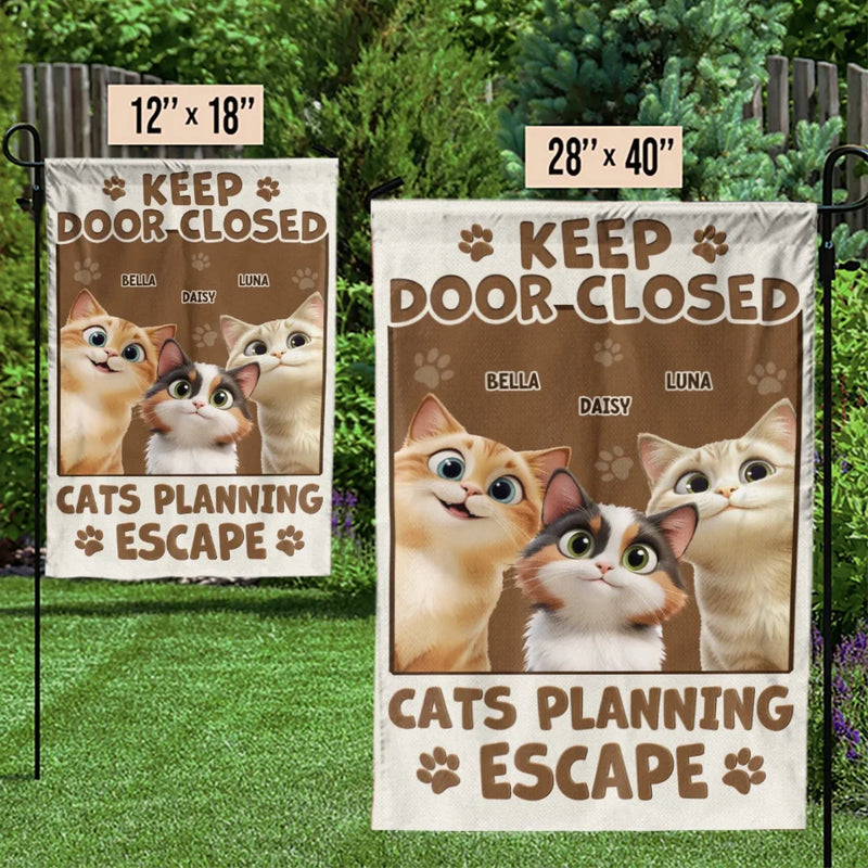 Keep Door Closed, Cat’s Got Escape Plans - Cat Personalized Custom Flag - Gift For Pet Owners, Pet Lovers