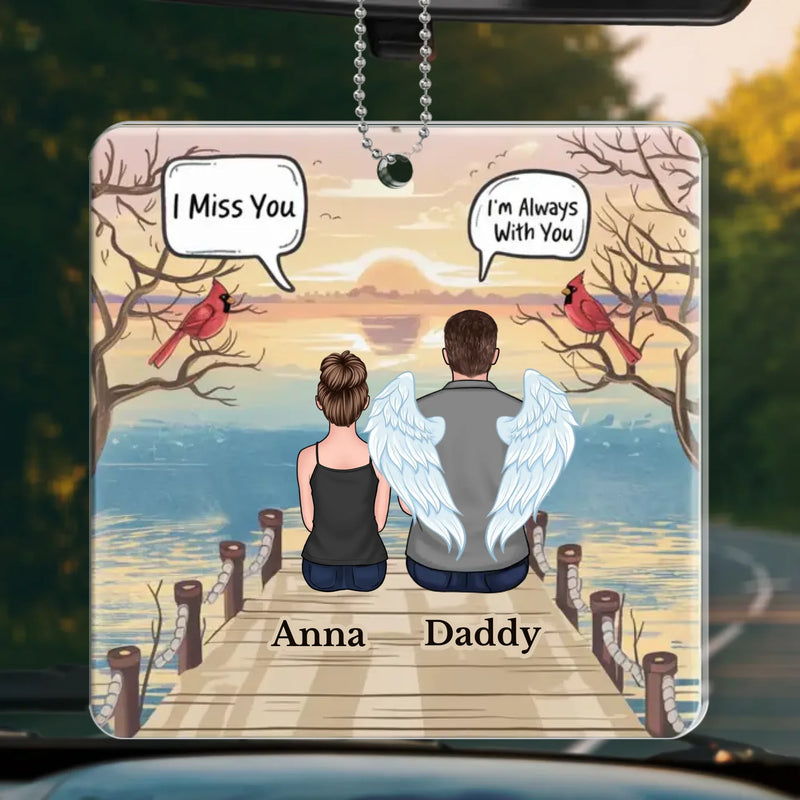 Never Truly Gone, Always With You - Memorial Personalized Custom Car Ornament - Acrylic Custom Shaped - Sympathy Gift For Family Members