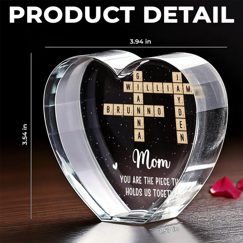 You Are The Piece That Holds Us Together - Family Personalized Custom 3D Crystal Heart Shaped - Mother's Day, Gift For Mom, Grandma
