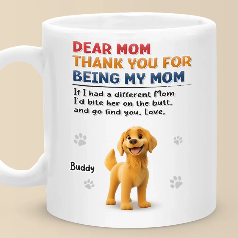Thank You For Being Our Mom - Dog Personalized Custom Mug - Gift For Pet Owners, Pet Lovers