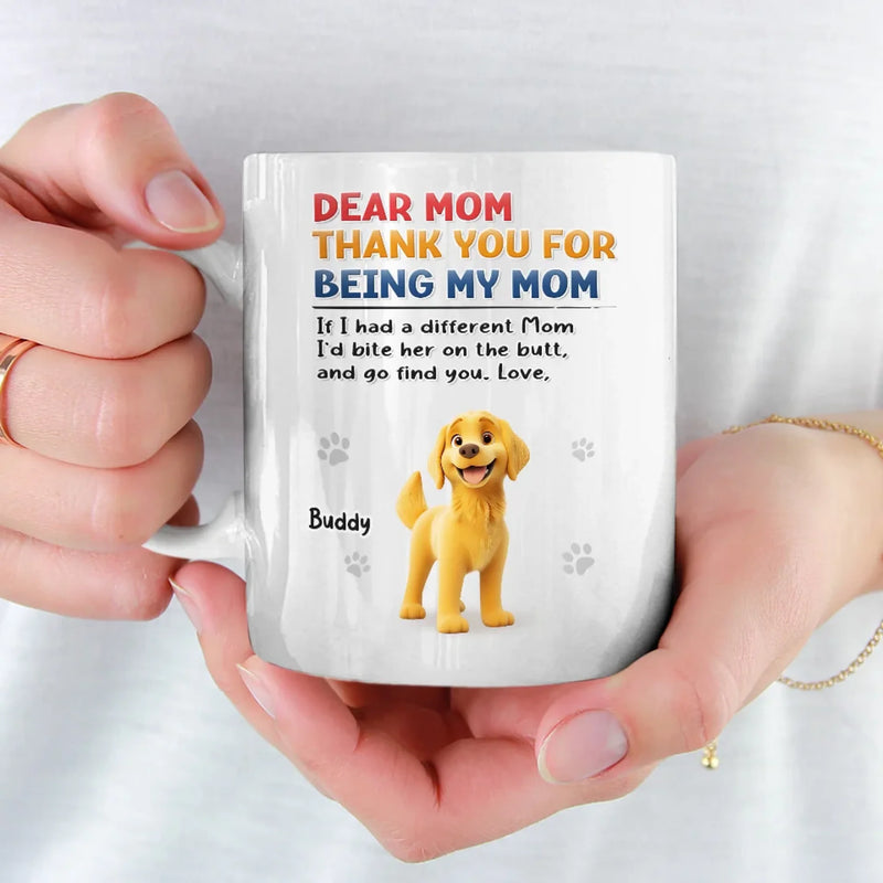 Thank You For Being Our Mom - Dog Personalized Custom Mug - Gift For Pet Owners, Pet Lovers