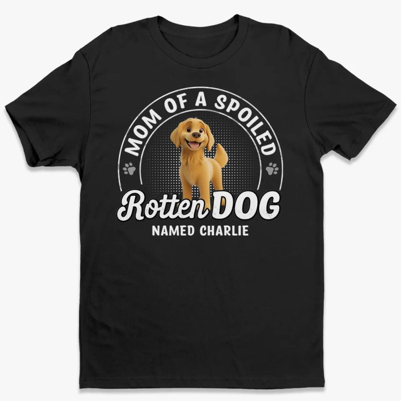 Living The Spoiled Dog Mom Life - Dog Personalized Custom Unisex T-shirt, Premium T-shirt, Hoodie - Gift For Pet Owners, Pet Lovers