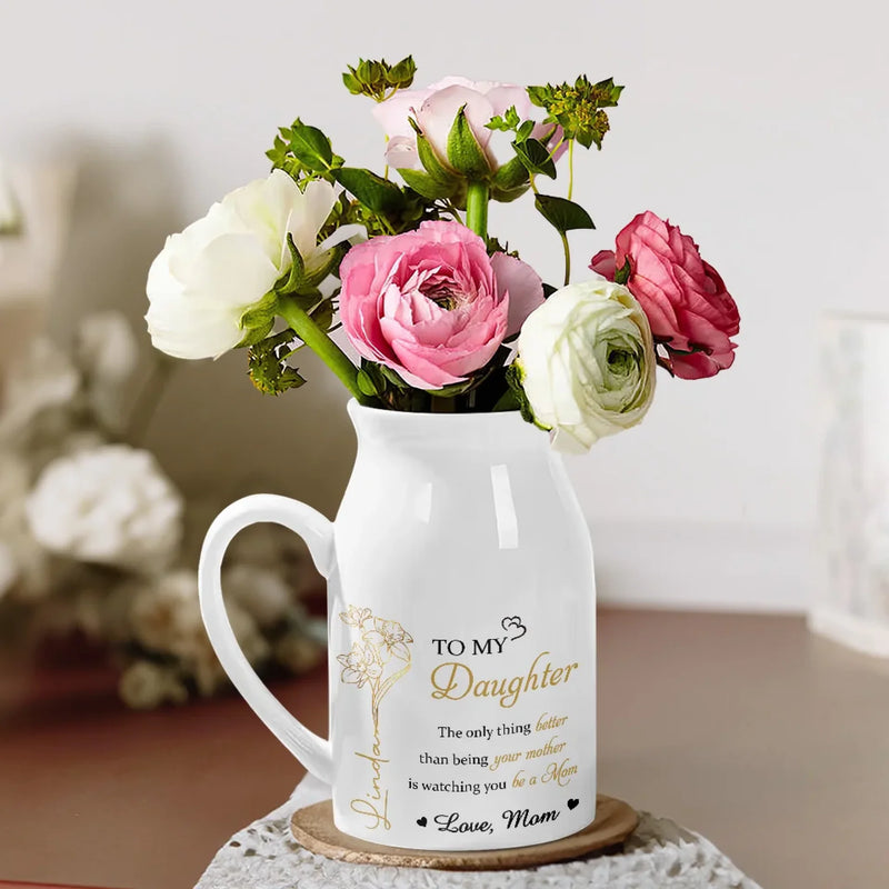 Being Your Mom Is Great, Watching You Be One Is Greater - Family Personalized Custom Home Decor Flower Vase - House Warming Gift For Daughter, Granddaughter