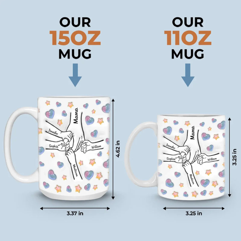 Holding Mama’s Love Forever - Family Personalized Custom 3D Inflated Effect Printed Mug - Mother's Day Gift For Mom, Grandma