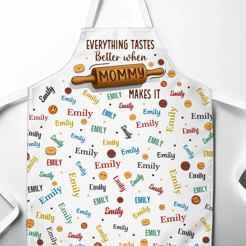 Everything Tastes Better When Mommy Makes It - Family Personalized Custom Apron - Mother's Day, Gift For Mom, Grandma