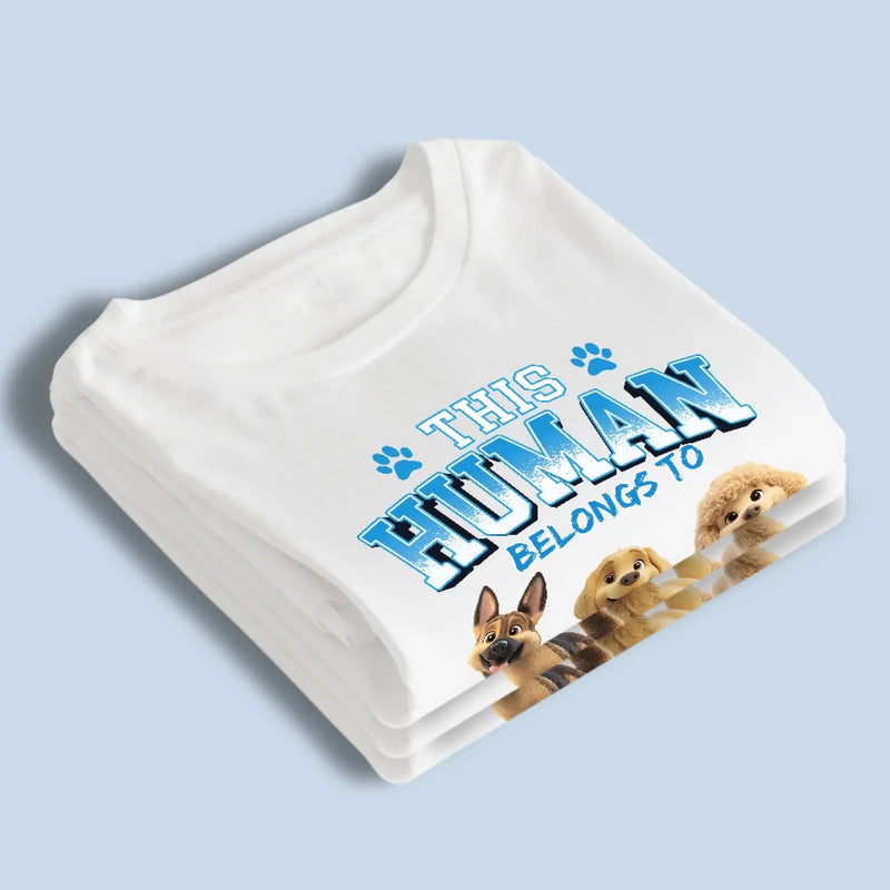 This Human Is Property Of The Dog - Dog Personalized Custom Unisex T-shirt, Premium T-shirt, Hoodie - Gift For Pet Owners, Pet Lovers