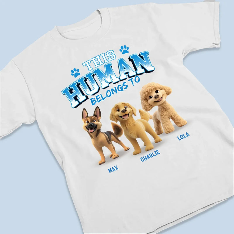 This Human Is Property Of The Dog - Dog Personalized Custom Unisex T-shirt, Premium T-shirt, Hoodie - Gift For Pet Owners, Pet Lovers