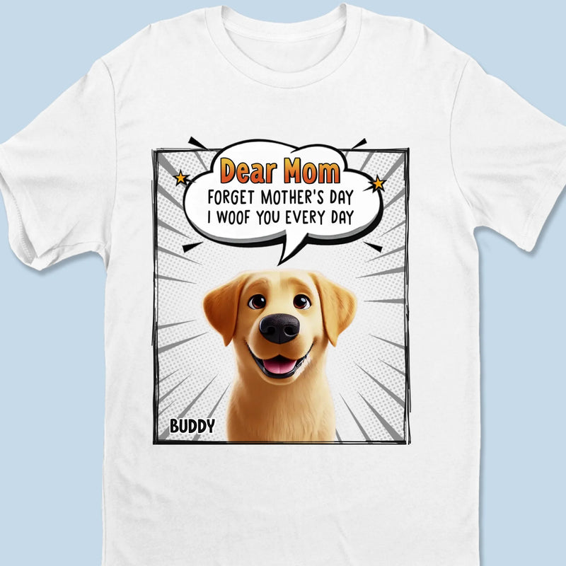 Dear Mom, You’re Pawsome Every Day - Dog Personalized Custom Unisex T-shirt, Premium T-shirt, Hoodie - Gift For Pet Owners, Pet Lovers