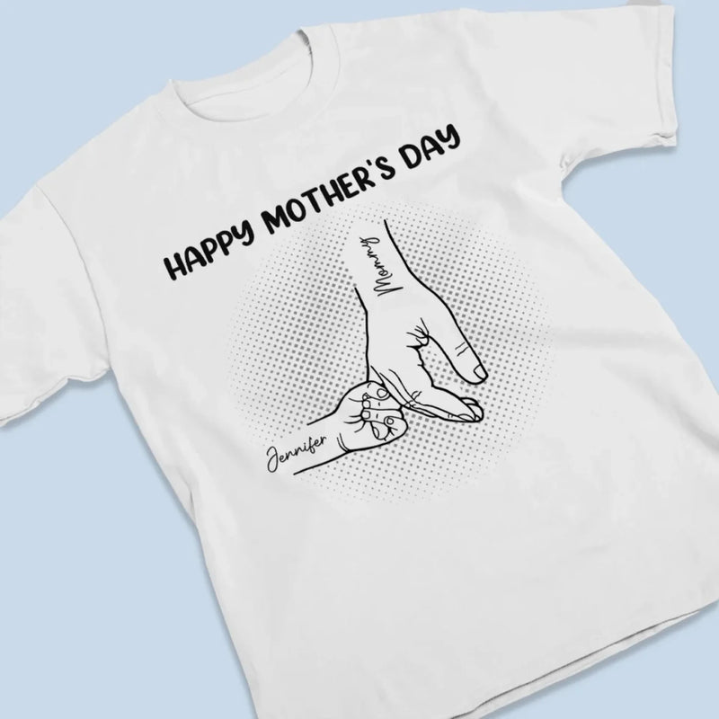 The First Hand I Held, The First Love I Knew -  Family Personalized Custom Unisex T-shirt, Premium T-shirt, Hoodie - Mother's Day Gift For Mom, Grandma