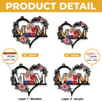 Mom, Forever In My Heart - Family Personalized Window Hanging Suncatcher Ornament - Mother's Day, Gift For Mom, Daughter