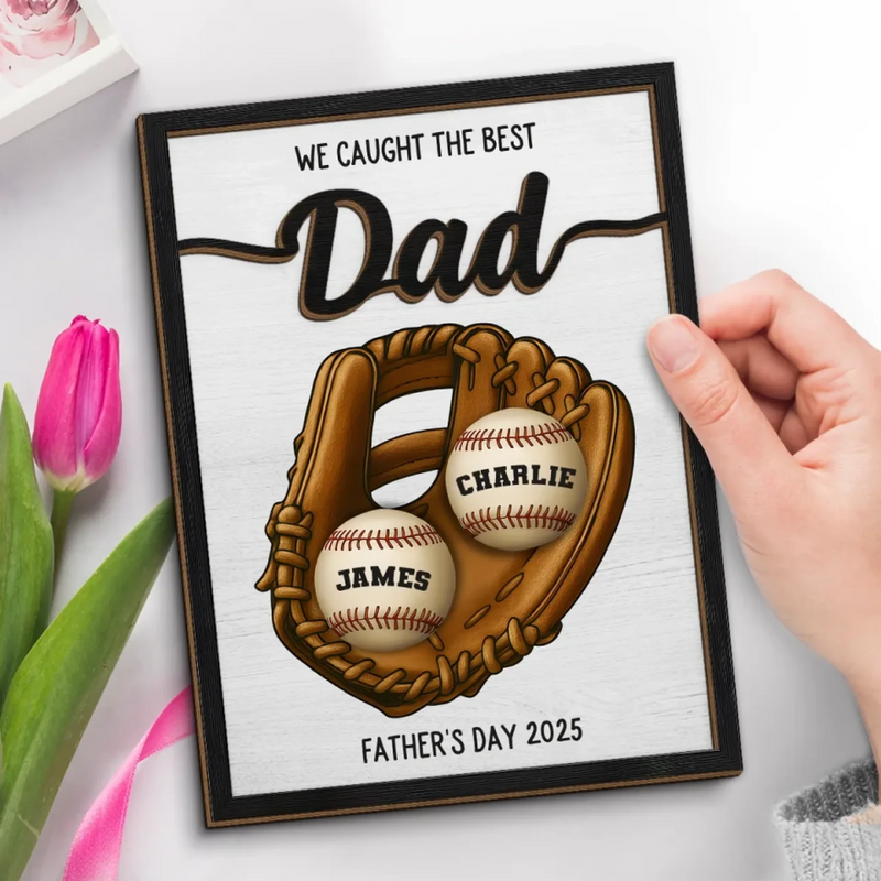 We Caught The Best One - Family Personalized Custom 2-Layered Wooden Plaque With Stand - Father's Day, Gift For Dad, Sport Lovers, Sport Players