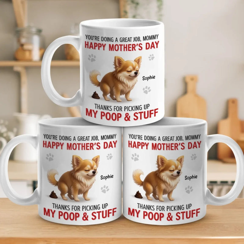 Happy Dog Mom Day, Sorry For The Mess - Dog Personalized Custom Mug - Mother's Day, Gift For Pet Owners, Pet Lovers