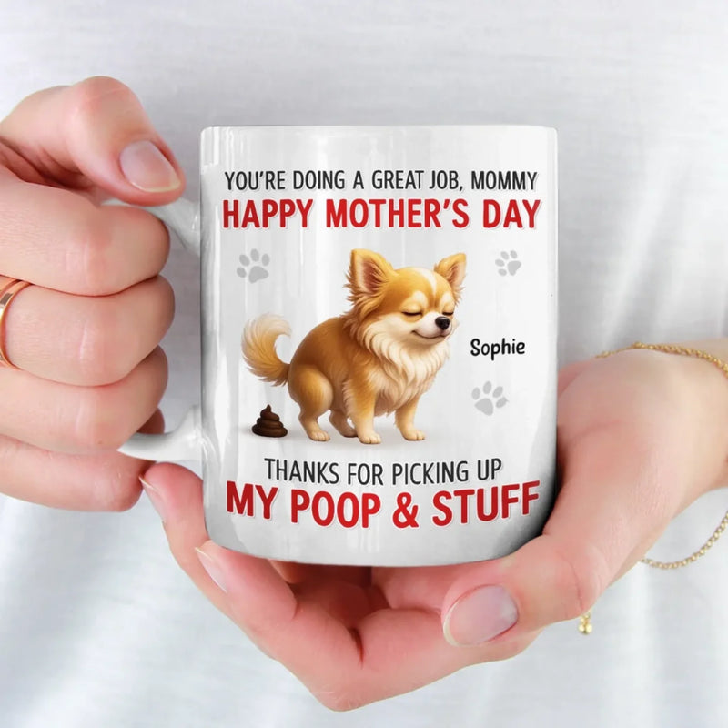 Happy Dog Mom Day, Sorry For The Mess - Dog Personalized Custom Mug - Mother's Day, Gift For Pet Owners, Pet Lovers
