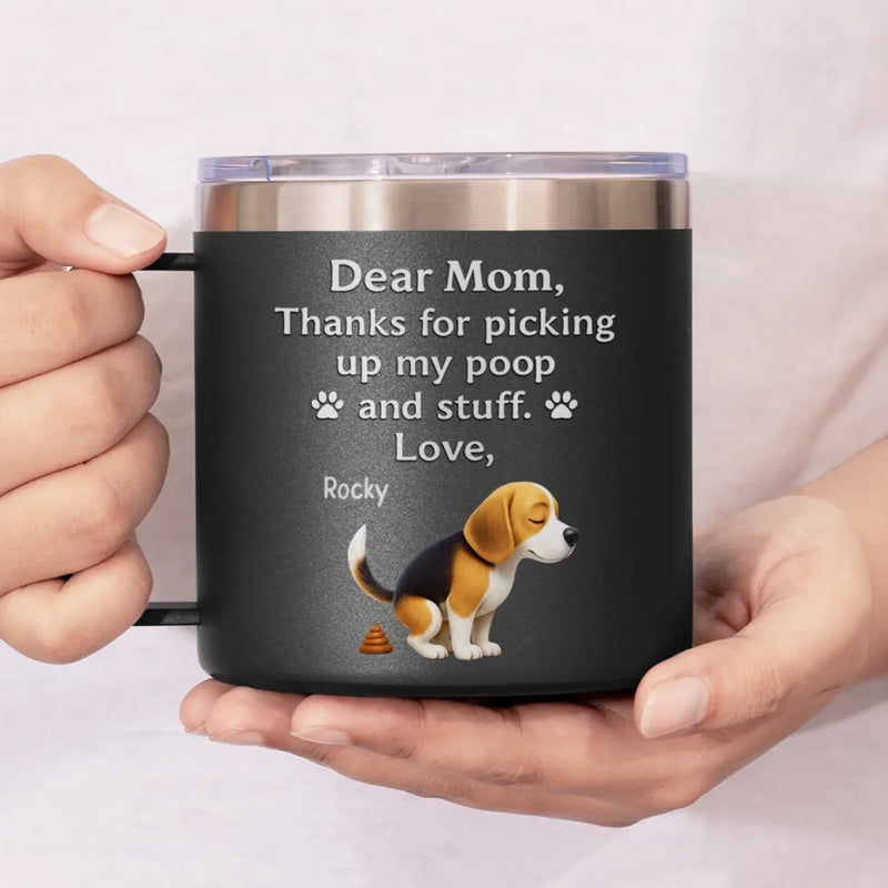 Behind Every Bark Is A Loving Mom - Dog Personalized Custom 14oz Stainless Steel Tumbler With Handle - Mother's Day, Gift For Pet Owners, Pet Lovers