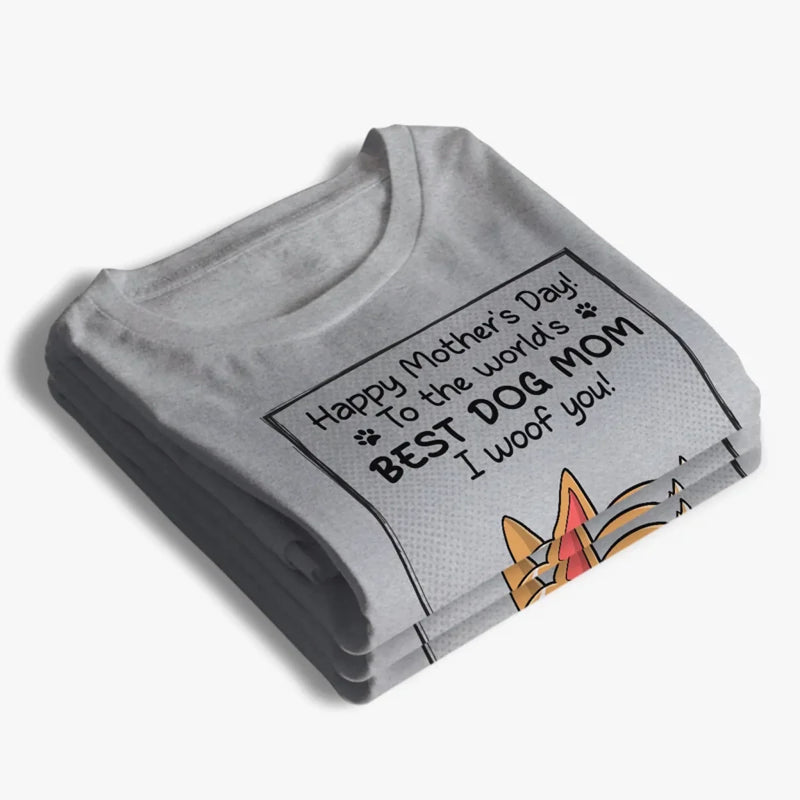To The World's Best Dog Mom - Dog Personalized Custom Unisex T-shirt, Hoodie, Sweatshirt - Mother's Day, Father's Day, Gift For Pet Owners, Pet Lovers