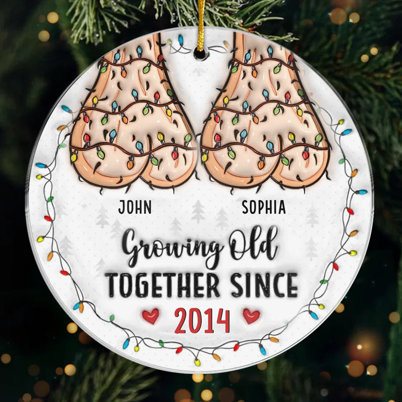 I Want To Grow Old With You - Couple Personalized Custom 3D Inflated Effect Printed Ornament - Acrylic Custom Shaped - Gift For Husband Wife, Anniversary