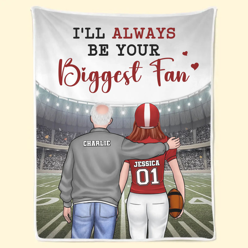 I'll Always Be Your Biggest Fan - Family  Personalized Custom Blanket - Gift For Family Members, Sport Lovers, Sport Players