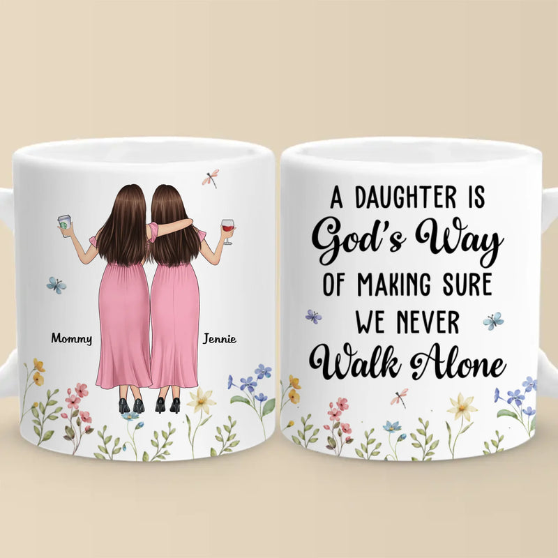 We Never Walk Alone - Family Personalized Custom Mug - Gift For Mom, Daughter