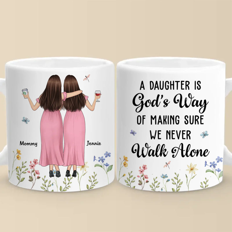 We Never Walk Alone - Family Personalized Custom Mug - Gift For Mom, Daughter