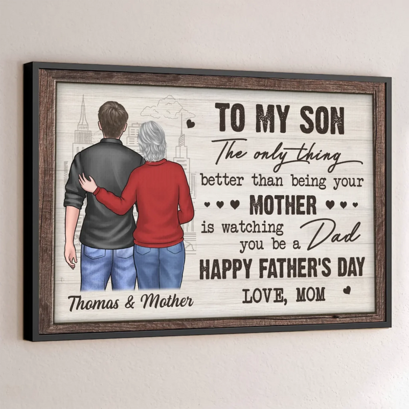 Watching You Become A Dad Has Been My Proudest Moment - Family Personalized Custom Horizontal Poster - Father's Day, Gift For Son