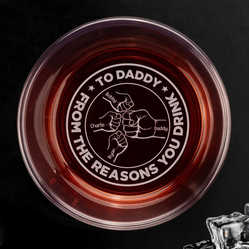 From The Reasons You Drink - Family Personalized Custom Whiskey Glass With Bottom And Side Engraving - Father's Day, Gift For Dad, Grandpa