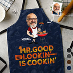 Custom Photo Mr. Good Looking Is Cooking - Family Personalized Custom Apron - Father's Day, Gift For Dad, Grandpa, Husband