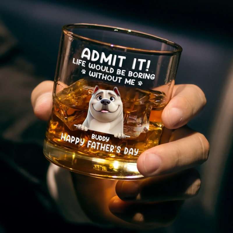 Every Day Is Father’s Day When I Have You, Hooman - Dog Personalized Custom Whiskey Glass - Father's Day, Gift For Pet Owners, Pet Lovers
