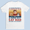 World’s Most Purr-fect Cat Dad - Cat Personalized Custom Unisex T-shirt, Premium T-shirt, Hoodie - Father's Day,  Gift For Dad, Pet Owners, Pet Lovers