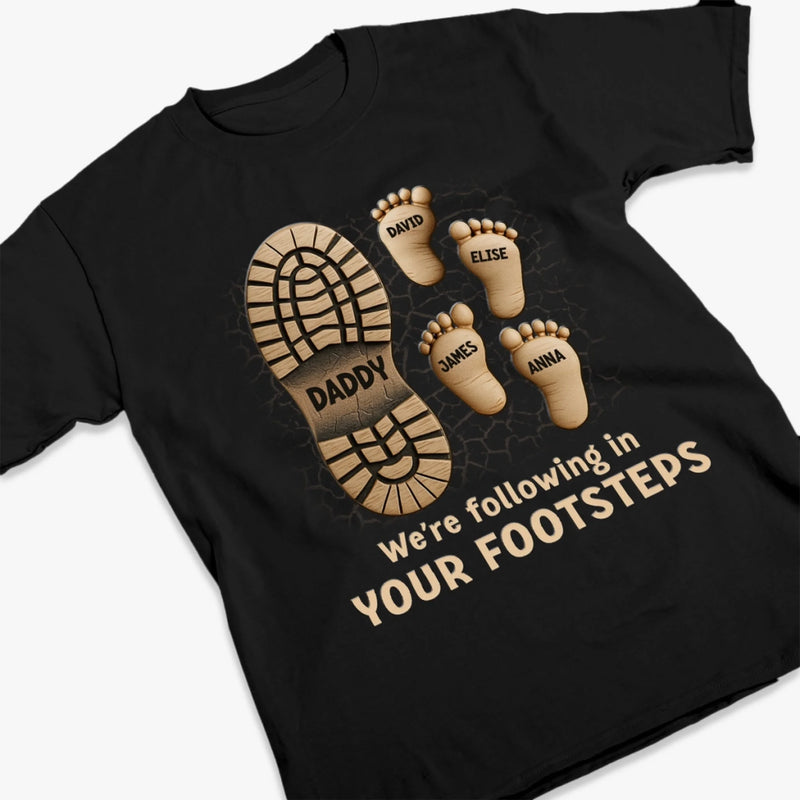Following In Your Footsteps - Family Personalized Custom Unisex T-shirt, Premium T-shirt, Hoodie - Father's Day, Gift For Dad, Grandpa