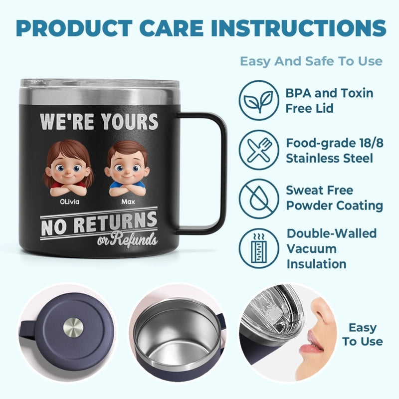 Fatherhood, No Return Policy Since Day One - Family Personalized Custom 14oz Stainless Steel Tumbler With Handle - Father's Day, Gift For Dad, Grandpa