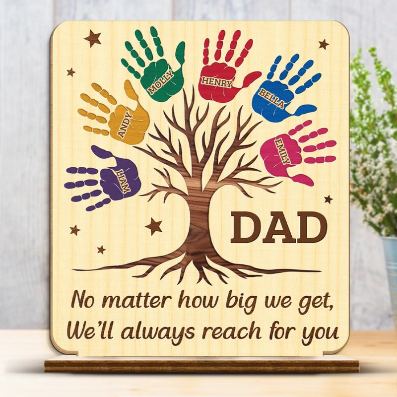 From Your Hands We Grew, To Your Heart We Return - Family Personalized Custom 2-Layered Wooden Plaque With Stand - Father's Day, Gift For Dad, Grandpa