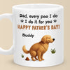 Behind Every Poo, There’s A Proud Fur Dad - Dog Personalized Custom Mug - Father's Day, Gift For Pet Owners, Pet Lovers