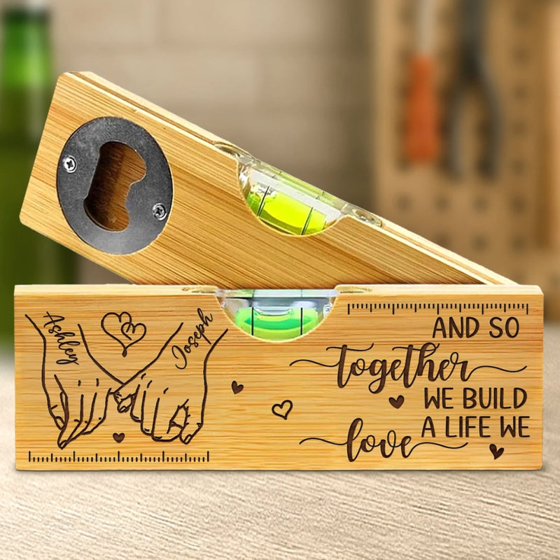 Love Built This Life - Couple Personalized Custom Engraved Wooden Bottle Opener With Built-in Spirit Level - Gift For Husband Wife, Anniversary
