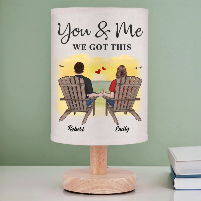 You & Me, We Got This - Couple Personalized Custom Linen Bedside Table Lamp - Gift For Husband Wife, Anniversary