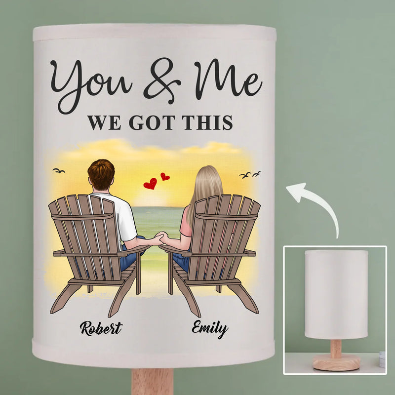 You & Me, We Got This - Couple Personalized Custom Linen Bedside Table Lamp - Gift For Husband Wife, Anniversary
