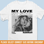 Custom Photo Unisex T-shirt, Premium T-shirt, Hoodie - Personalized Anniversary Wedding Gifts For Wife, Husband, Couple - My Love, My Soul