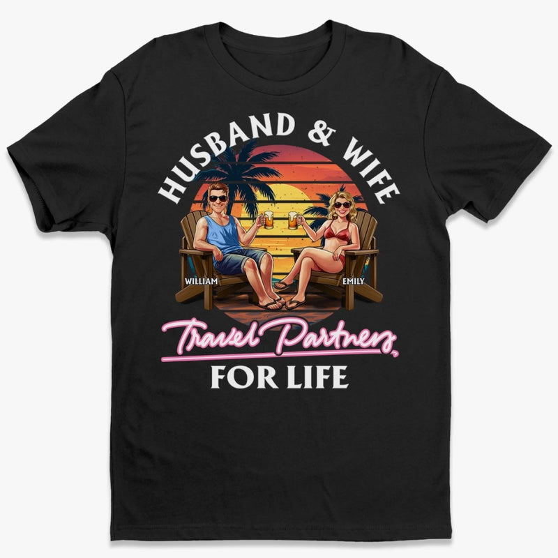 Custom Unisex T-shirt, Premium T-shirt, Hoodie - Personalized Anniversary Wedding Gifts For Husband And Wife, Him And Her - Travel Partners For Life