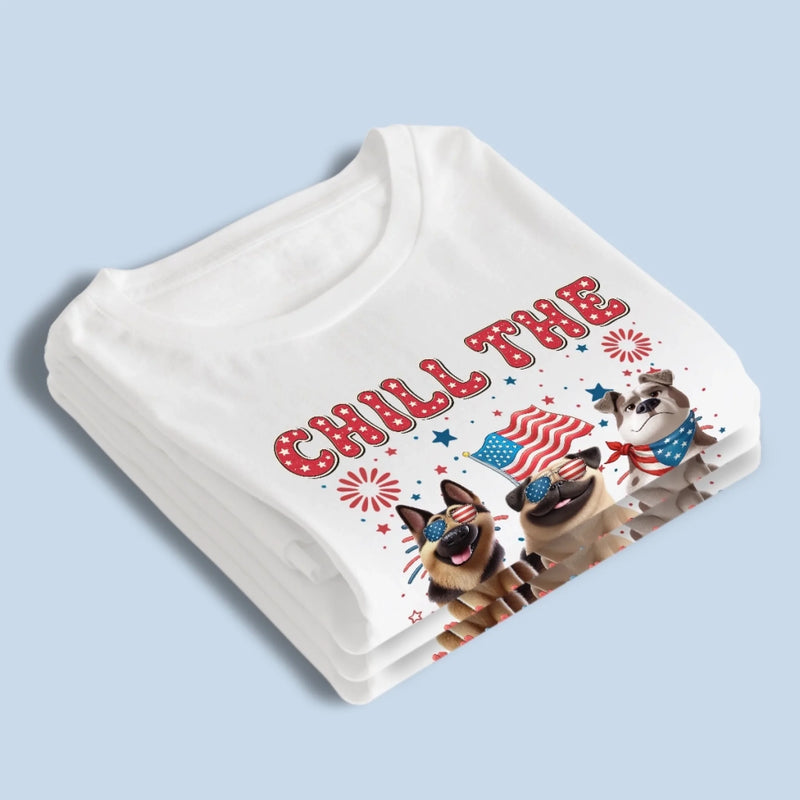 Custom Unisex T-shirt, Premium T-shirt, Hoodie - Personalized 4th Of July Gifts For Dog Lovers, Dog Dad And Mom - Chill The Fourth Out