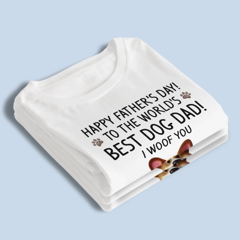 You Had Me At Woof - Dog Personalized Custom Unisex T-shirt, Premium T-shirt, Hoodie - Father's Day,  Gift For Dad, Pet Owners, Pet Lovers