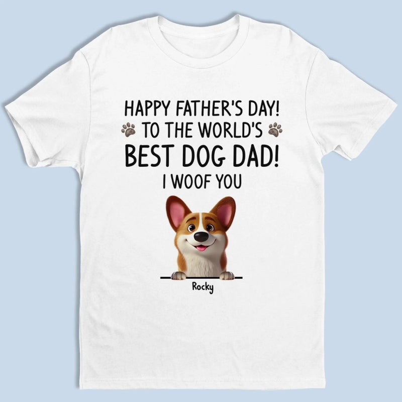 You Had Me At Woof - Dog Personalized Custom Unisex T-shirt, Premium T-shirt, Hoodie - Father's Day,  Gift For Dad, Pet Owners, Pet Lovers