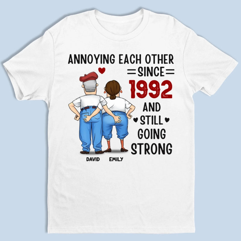 Custom Unisex T-shirt, Premium T-shirt, Hoodie - Personalized Anniversary Wedding Gifts For Husband And Wife, Him And Her - Still Annoyed, Still In Love
