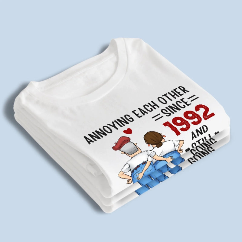 Custom Unisex T-shirt, Premium T-shirt, Hoodie - Personalized Anniversary Wedding Gifts For Husband And Wife, Him And Her - Still Annoyed, Still In Love