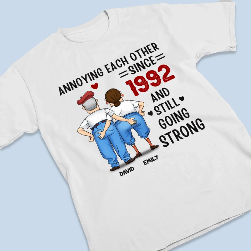 Custom Unisex T-shirt, Premium T-shirt, Hoodie - Personalized Anniversary Wedding Gifts For Husband And Wife, Him And Her - Still Annoyed, Still In Love