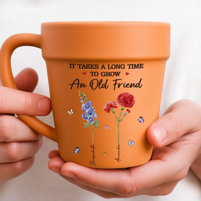 Custom Plant Pot Ceramic Mug - Personalized Best Friend Birthday Gifts For Women - It Takes A Long Time To Grow An Old Friend -  Flower Pot Mug