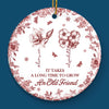 Custom Ceramic Ornament - Personalized Best Friend Birthday Gifts For Women, Besties, Sisters, BFF - True Friendship Takes Time
