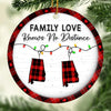 Custom Long Distance Ceramic Ornament - Personalized Christmas Birthday Gifts For Mom, Dad, Kids - Family Love Travels Any Distance