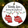 Custom Long Distance Ceramic Ornament - Personalized Christmas Birthday Gifts For Mom, Dad, Kids - Family Love Knows No Distance