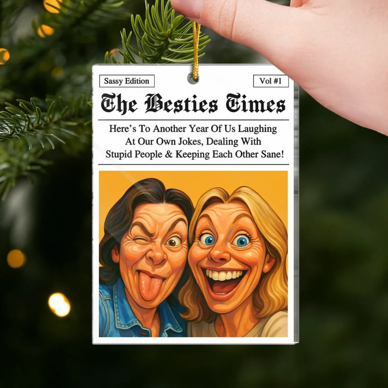 Custom Photo Funny Caricature Acrylic Ornament - Personalized Christmas Best Friend Birthday Gifts For Women, Besties, Sisters, BFF - Friendship Goals, Breaking Headlines